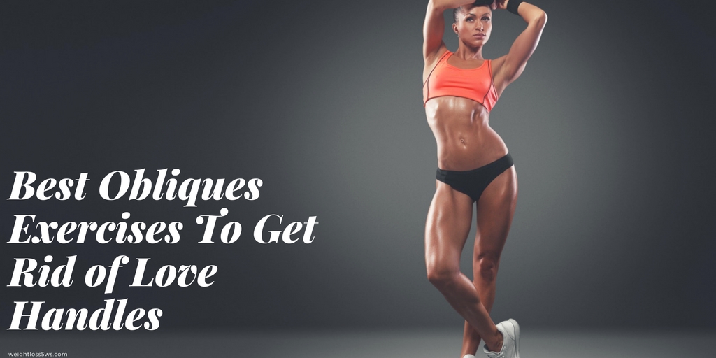 Best_Obliques_Exercises_To_Get_Rid_of_Love_Handles